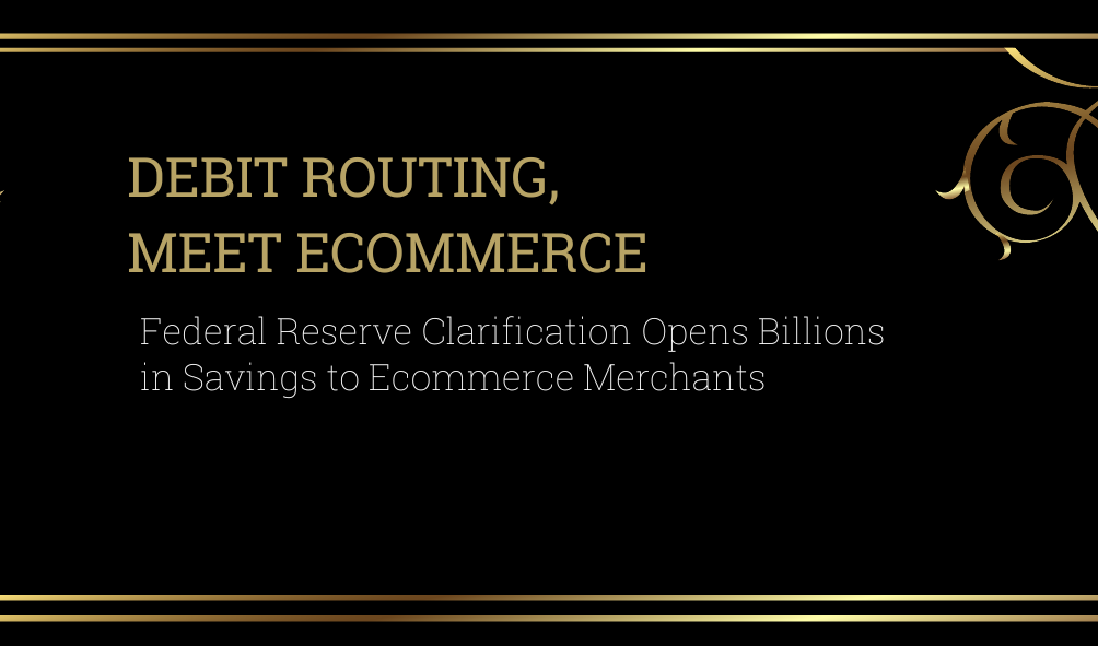 Debit Routing, Meet Ecommerce	